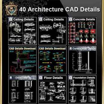 【All 40 Architecture CAD Details Collections】 (Total 40 Best Collections)