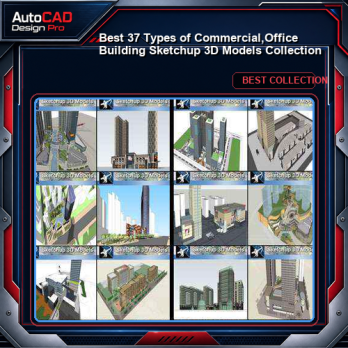★Best 37 Types of Commercial,Office Building Sketchup 3D Models Collection