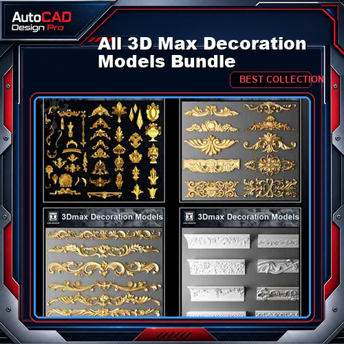 【All 3D Max Decoration Models Bundle】(Best Recommanded!!)