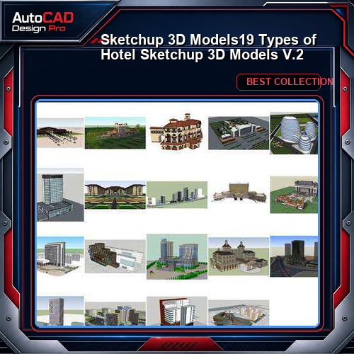 ★【Sketchup 3D Models】19 Types of Hotel Sketchup 3D Models  V.2