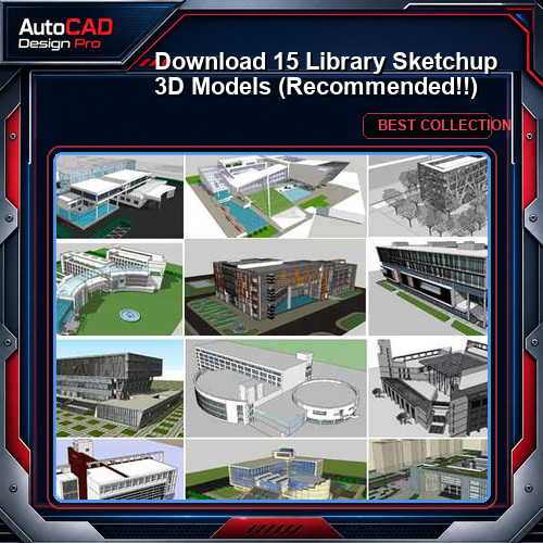 【Download 15 Library Sketchup 3D Models】 (Recommanded!!)