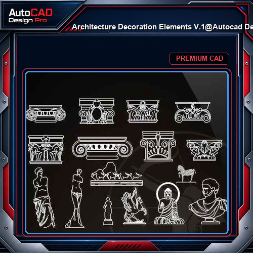 ★【 Architecture Decoration Elements V.1】@Autocad Decoration Blocks,Drawings,CAD Details,Elevation