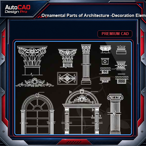 ★【Ornamental Parts of Architecture -Decoration Element CAD Blocks V.8】@Autocad Decoration Blocks,Drawings,CAD Details,Elevation