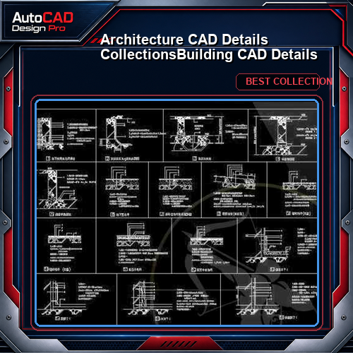 【Architecture CAD Details Collections】Building CAD Details