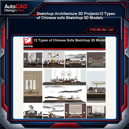 💎【Sketchup Architecture 3D Projects】12 Types of Chinese sofa Sketchup 3D Models