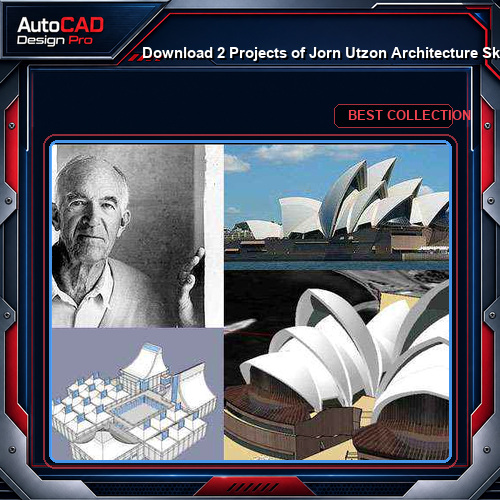 Download 2 Projects of Jorn Utzon Architecture Sketchup 3D Models(*.skp file format)