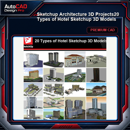 💎【Sketchup Architecture 3D Projects】20 Types of Hotel Sketchup 3D Models