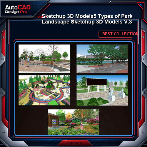 ★【Sketchup 3D Models】5 Types of Park Landscape Sketchup 3D Models V.3