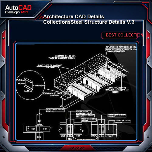 【Architecture CAD Details Collections】Steel Structure Details V.3
