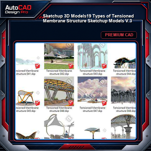 【Sketchup 3D Models】19 Types of Tensioned Membrane Structure Sketchup Models V.3