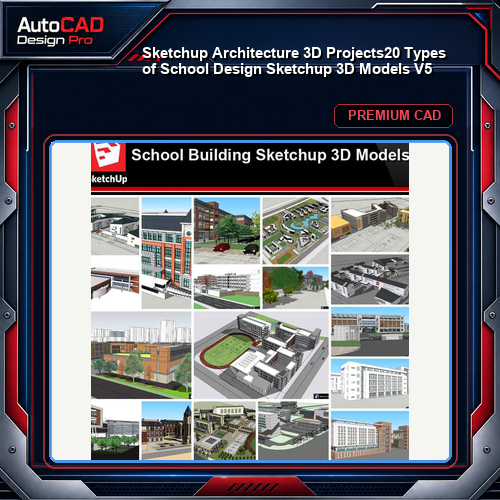 💎【Sketchup Architecture 3D Projects】20 Types of School Design Sketchup 3D Models V5