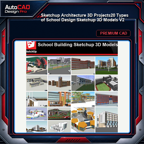 💎【Sketchup Architecture 3D Projects】20 Types of School Design Sketchup 3D Models V2