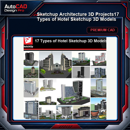💎【Sketchup Architecture 3D Projects】17 Types of Hotel Sketchup 3D Models