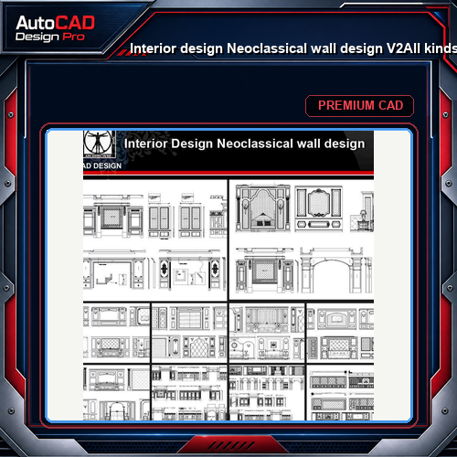 ★【Interior design Neoclassical wall design V2】All kinds of Neoclassical wall design CAD drawings Bundle