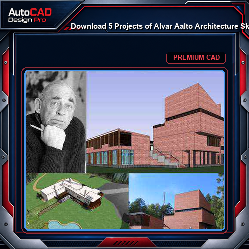 💎Download 5 Projects of Alvar Aalto Architecture Sketchup 3D Models(*.skp file format)