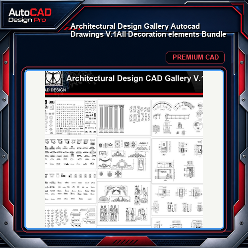 ★【Architectural Design Gallery Autocad Drawings V.1】All Decoration elements Bundle
