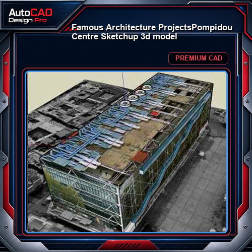 💎【Famous Architecture Projects】Pompidou Centre Sketchup 3d model