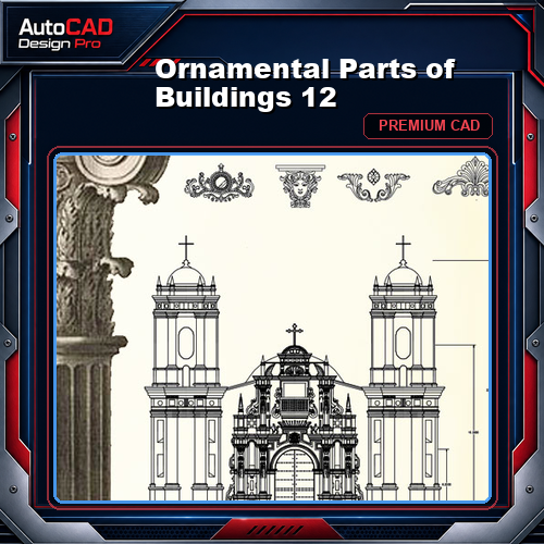 Ornamental Parts of Buildings 12