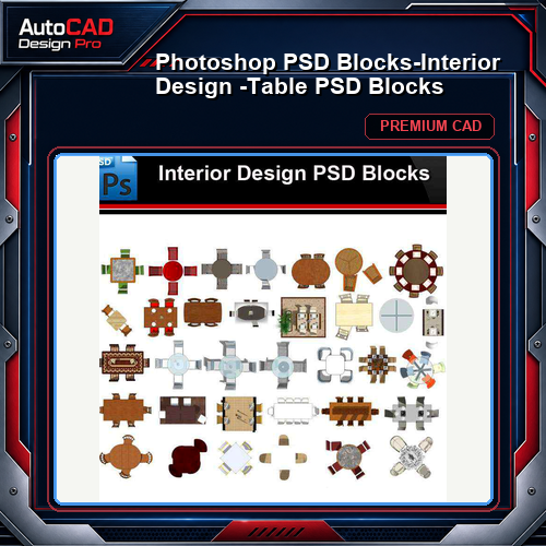 ★Photoshop PSD Blocks-Interior Design -Table PSD Blocks