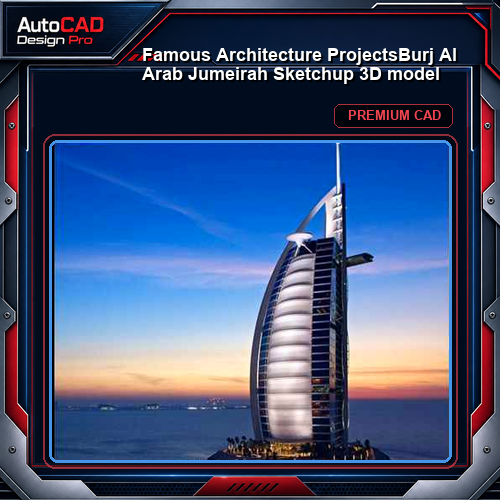 💎【Famous Architecture Projects】Burj Al Arab Jumeirah Sketchup 3D model