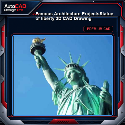 💎【Famous Architecture Projects】Statue of liberty 3D CAD Drawing