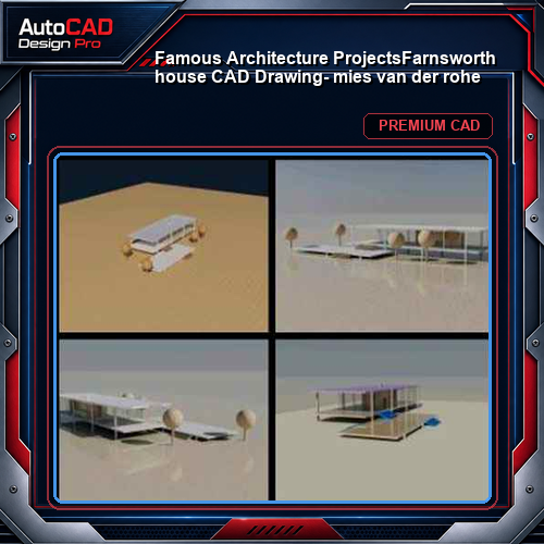 💎【Famous Architecture Projects】Farnsworth house CAD Drawing- mies van der rohe