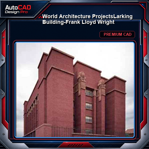 💎【World Architecture Projects】Larking BuiIding-Frank Lloyd Wright