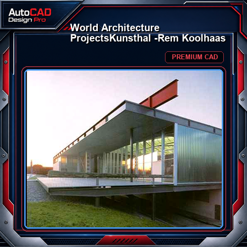 💎【World Architecture Projects】Kunsthal -Rem Koolhaas