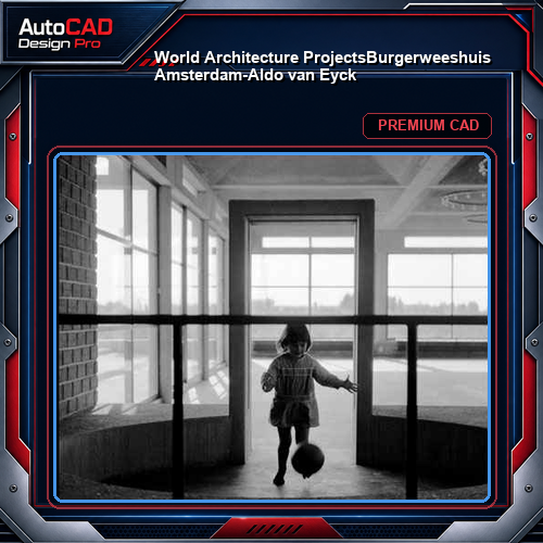 💎【World Architecture Projects】Burgerweeshuis Amsterdam-Aldo van Eyck