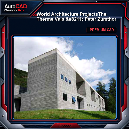💎【World Architecture Projects】The Therme Vals - Peter Zumthor