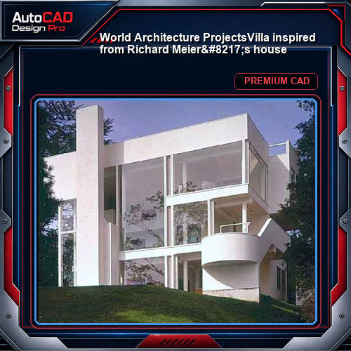 💎【World Architecture Projects】Villa inspired from Richard Meier's house