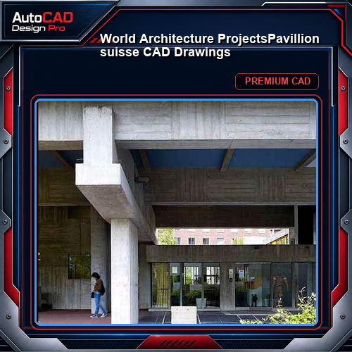 💎【World Architecture Projects】Pavillion suisse CAD Drawings