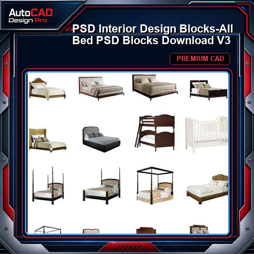 ★【 PSD Interior Design Blocks-All Bed PSD Blocks Download V3】