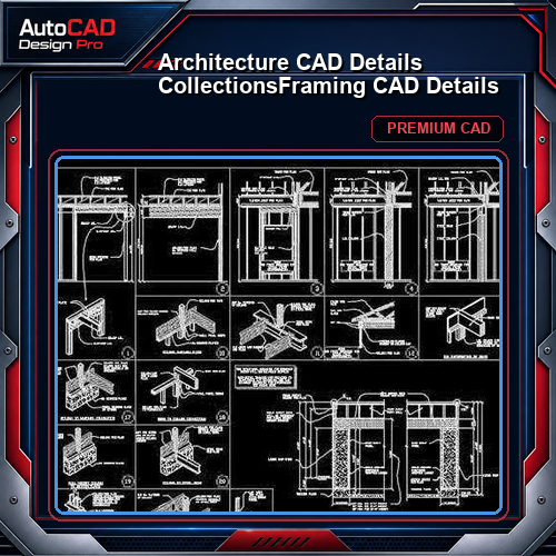 【Architecture CAD Details Collections】Framing CAD Details