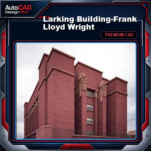 Larking BuiIding-Frank Lloyd Wright