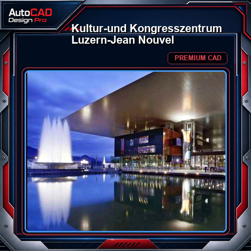 Kultur-und Kongresszentrum Luzern-Jean Nouvel