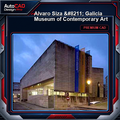 Alvaro Siza - Galicia Museum of Contemporary Art