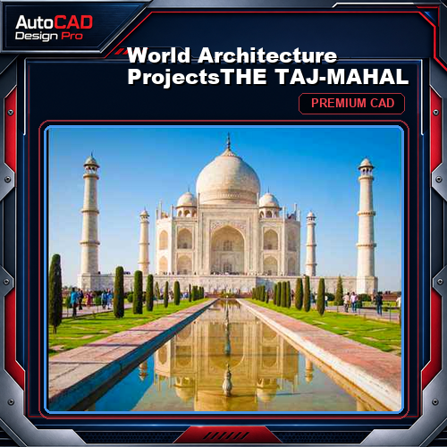 💎【World Architecture Projects】THE TAJ-MAHAL