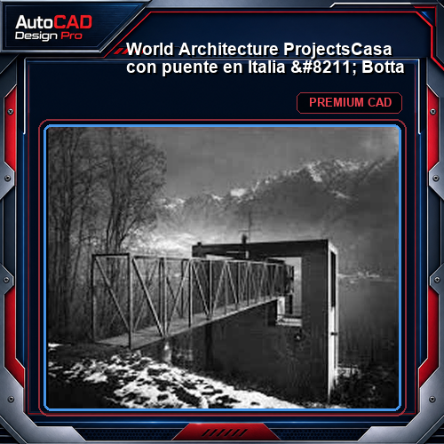 💎【World Architecture Projects】Casa con puente en Italia - Botta