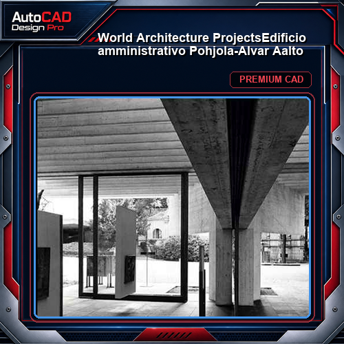 💎【World Architecture Projects】Edificio amministrativo Pohjola-Alvar Aalto