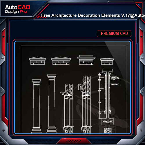 ★【 Free Architecture Decoration Elements V.17】@Autocad Decoration Blocks,Drawings,CAD Details,Elevation