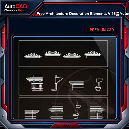 ★【 Free Architecture Decoration Elements V.16】@Autocad Decoration Blocks,Drawings,CAD Details,Elevation