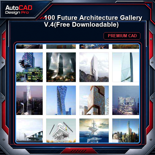 100 Future Architecture Gallery V.4(Free Downloadable)